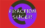 Fraction Slicer